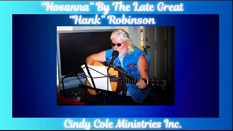Hosanna By The Late Great "Hank" Robinson
