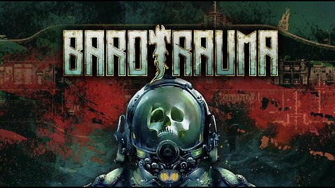 Barotrauma Chill Gameplay - Solo, Immersion Mods