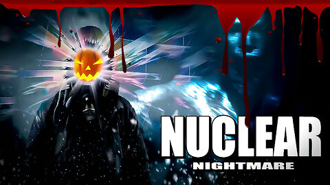 Send Help! *NUCLEAR NIGHTMARE*