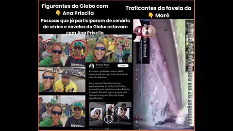 O golpe foi dado pela Globo, PT e STF Figurantes da Globo com Ana Priscila e traficantes da maré teve entrada facilitada pelo G.Dias