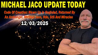 Michael Jaco & Brad Wozny Situation Update Dec 3: "Code Of Creation: Blown Up In Baghdad, Returned By An Archangel, Nde, St6 And Miracles"