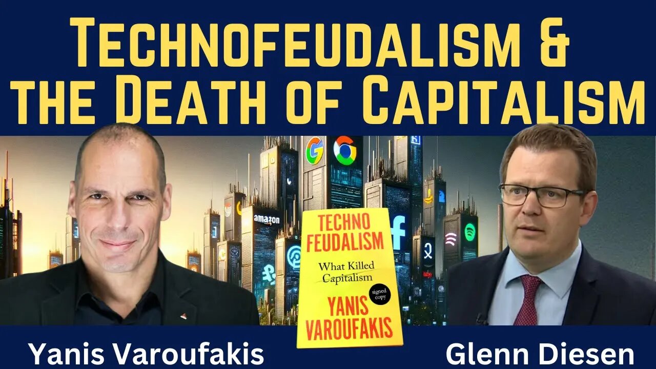 Yanis Varoufakis: Technofeudalism and the Death of Capitalism