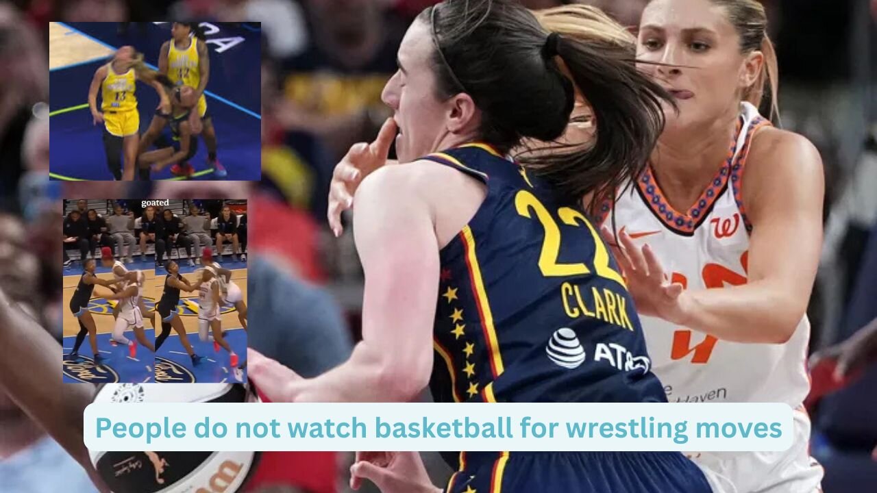 The WNBA has an issue where players are trying to be wrestlers and failing at both