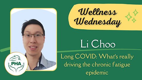 Wellness Wednesday with Li Choo - Long Covid: What's really driving the chronic fatigue epidemic?