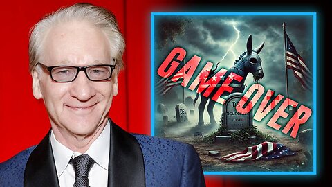 BREAKING VIDEO: Bill Maher Says It’s “GAME OVER” & That The Democratic Party Is Dead!