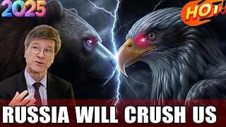 Jeffrey Sachs: The Fatal Lesson America Refuses to Learn About Russia—It Will Destroy Us