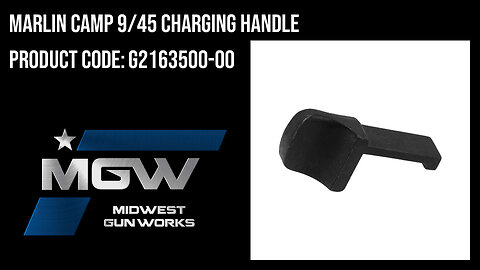 Marlin Camp 9/45 Charging Handle - G2163500-00