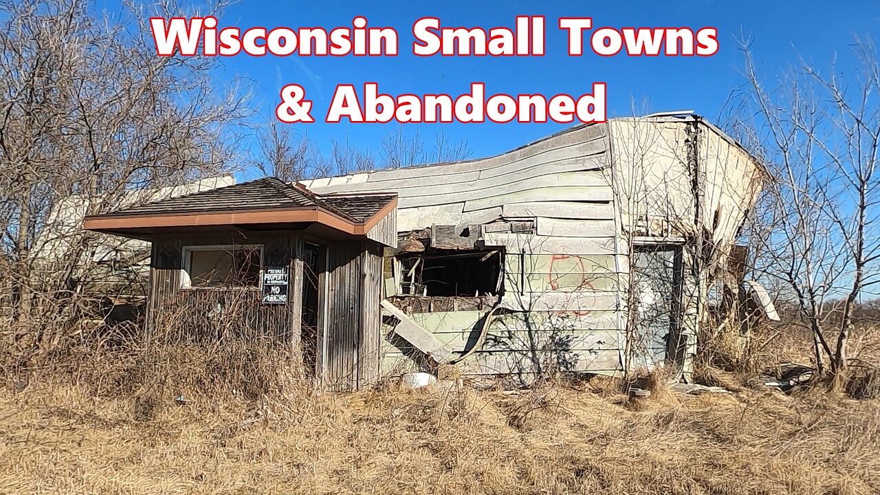 Wisconsin Small Towns & Abandoned