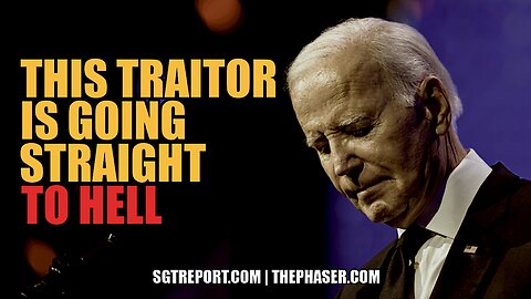 PROOF: THIS TRAITOR IS GOING STRAIGHT TO HELL & OTHER *REAL* NEWS!