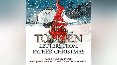 Letters from Father Christmas by J.R.R. Tolkien (Part 4)