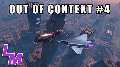 Out of Context Clips #4 - More of GTA Online