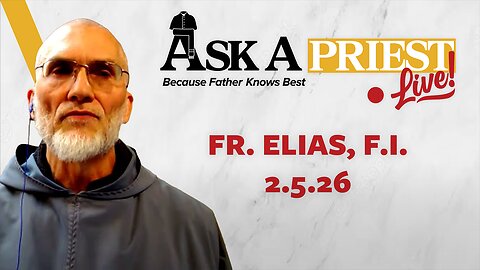 Ask A Priest Live - Open Q&A with Fr. Elias Mary Mills, F.I.
