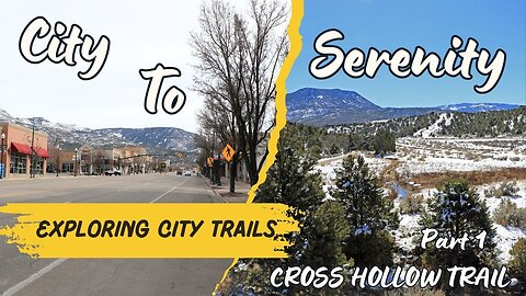 City to Serenity- Part One, Cross Hollow Trail