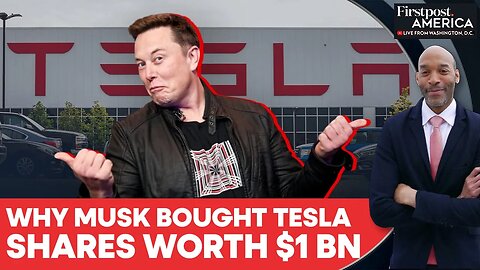 Elon Musk Buys Tesla Shares Worth $1Billion, Shares Jump | Firstpost America | N18G