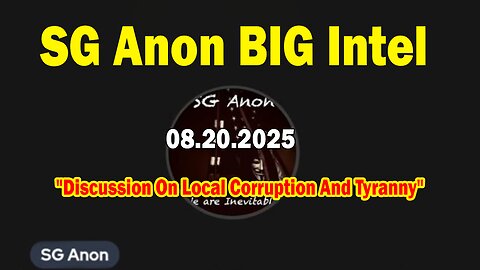 SG Anon, Susan Austin & Tom Jeffries BIG Intel Aug 20: "Discussion On Local Corruption And Tyranny"