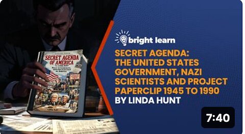 "Unveiling the Hidden Connection: US Government, Nazi Scientists & Project Paperclip 1945-1990"