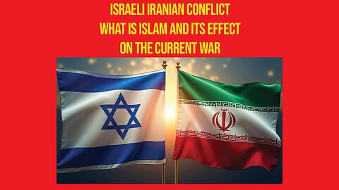Israel Iran Conflict & What Is Islam