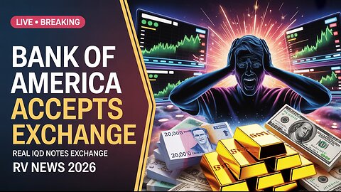 📢 Bank of America Now Accepts Iraqi Dinar! 💵 Real IQD Notes Exchange & RV News 2026 💥 IQD News 2026