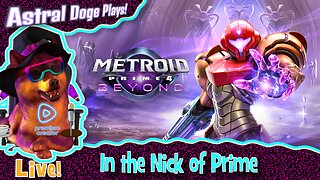 Metroid Prime 4: Beyond ~LIVE!~ In the Nick of Prime