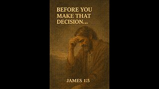 “Before You Make That Decision…”