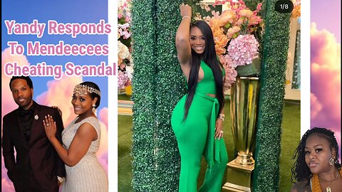 #LHHATL Yandy Responds To Mendeecees Cheating With A Married Women