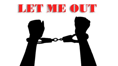 Let Me Out