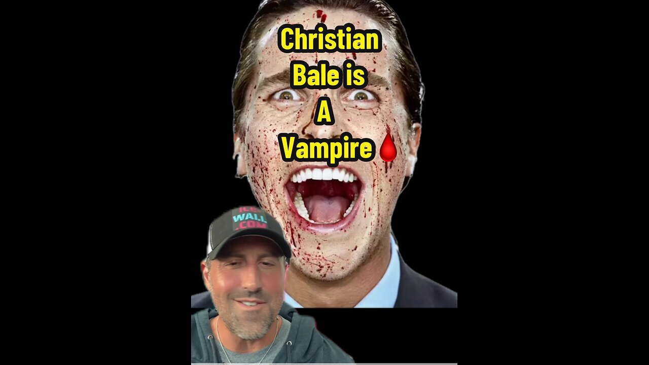 Christian Bale is A vampire