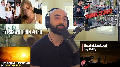 EyesIsWatchin #180 – Epstein Witness Purge, Spain’s Blackout, Lapu Lapu Horror & UK Sun-Dimming