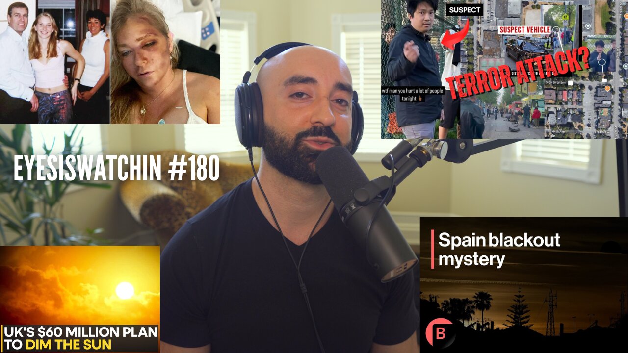 EyesIsWatchin #180 – Epstein Witness Purge, Spain’s Blackout, Lapu Lapu Horror & UK Sun-Dimming