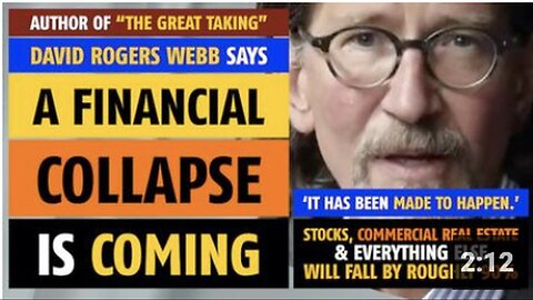"Financial Collapse Looms, Warns 'The Great Taking' Author David Rogers Webb"