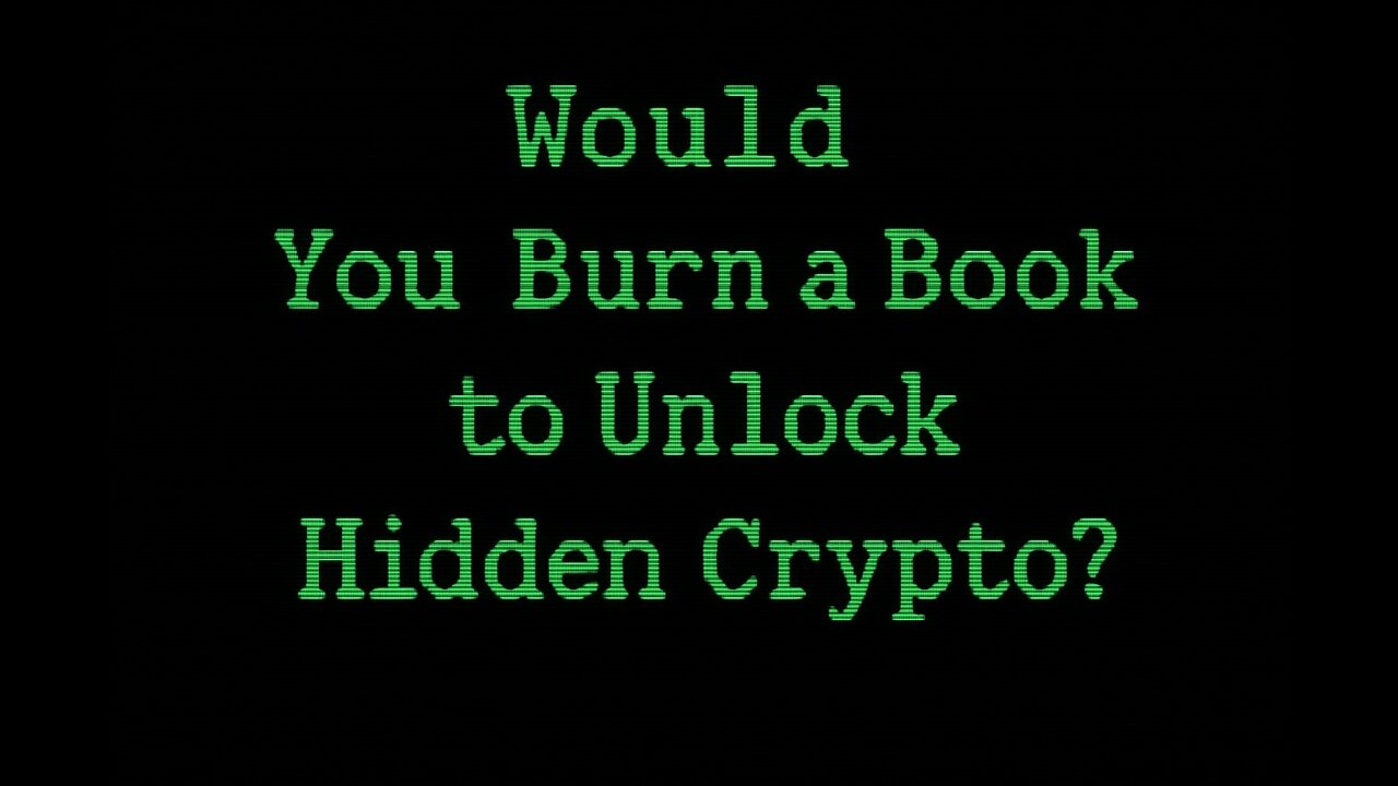 Would You Burn a Book to Unlock Hidden Crypto? #hiddencrypto #crypto