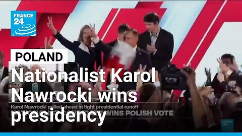 Nationalist Karol Nawrocki wins Polish presidency official tally says