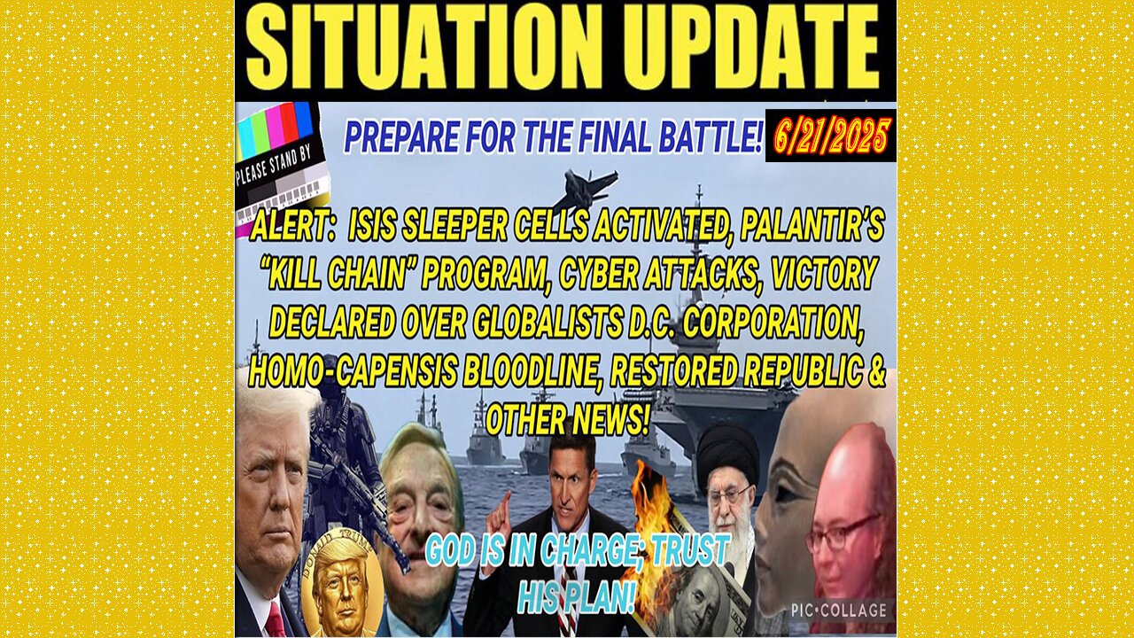 SITUATION UPDATE 6/21/25 - Prepare For The Final Battle! Victory Declared Over Globalists D.C