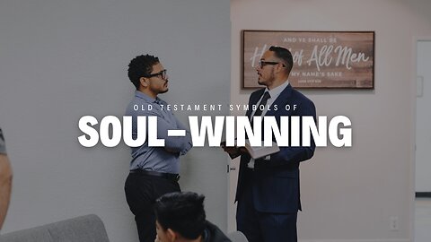 Old Testament Symbols of Soulwinning