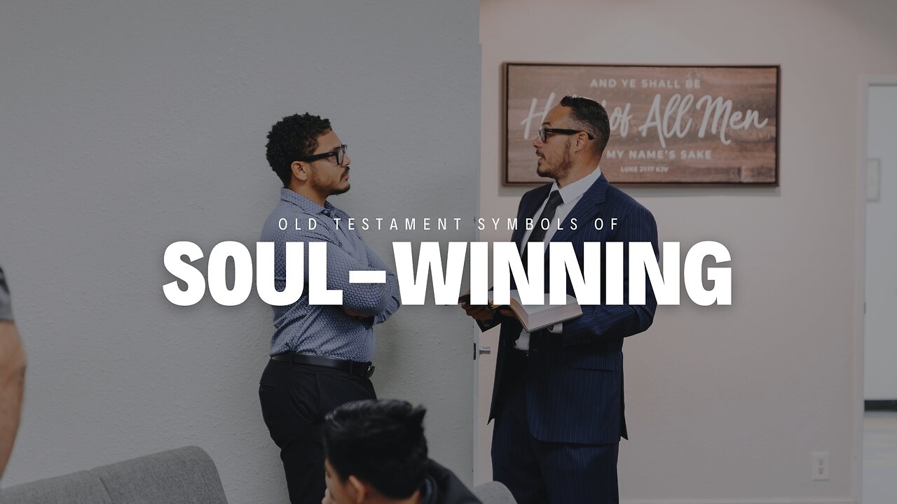 Old Testament Symbols of Soulwinning