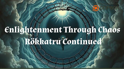 Enlightenment Through Chaos: Rökkatru (FOLLOW UP STREAM)