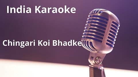 Chingari Koi Bhadke