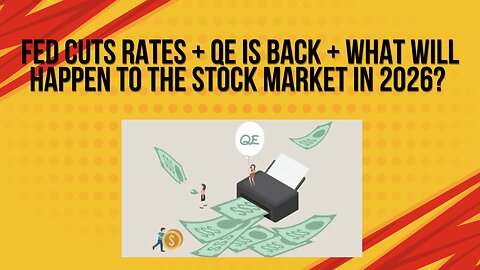 Fed cuts rates + QE is back + What will happen to stocks in 2026?
