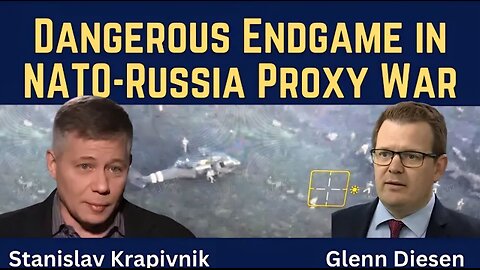 Stanislav Krapivnik: Dangerous Endgame in the NATO-Russia Proxy War