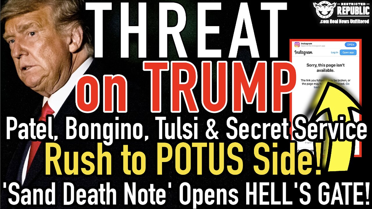 Threat on TRUMP! Patel, Tulsi & Secret Service Rushed to POTUS! ‘Sand Death Note’ Opens Hell's Gate!