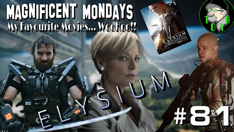 TOYG! Magnificent Mondays #81 - Elysium (2013)