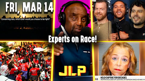 Experts on Race! | JLP Fri 3-14-25