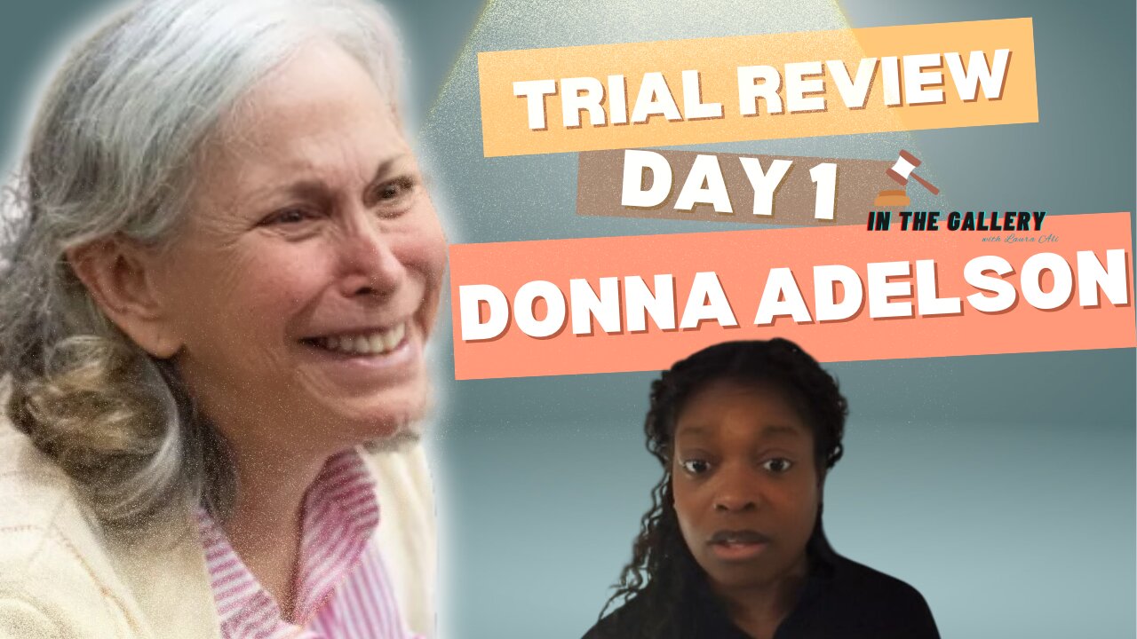 Donna Adelson - Trial Review Day 1