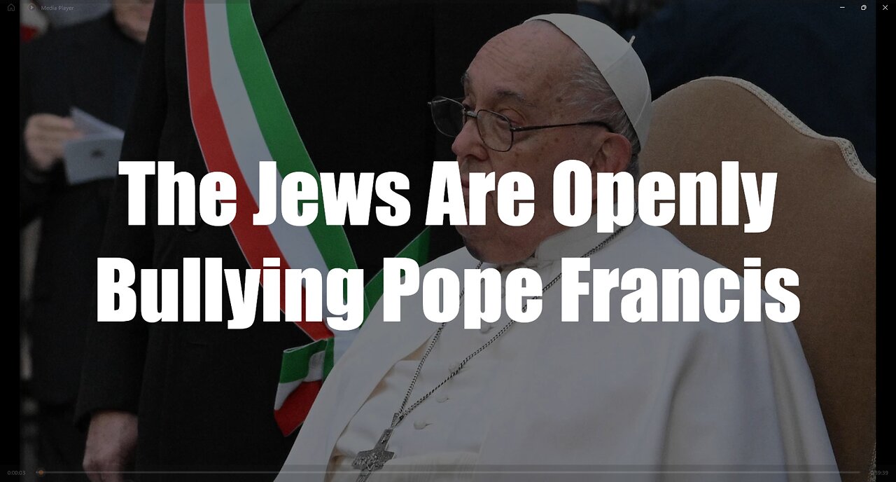 Christ The King Podcast - Episode 61 - The Jews Are Openly Bullying Pope Francis