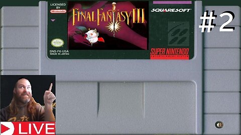 Final Fantasy VI or (3) part #2 (livestream)