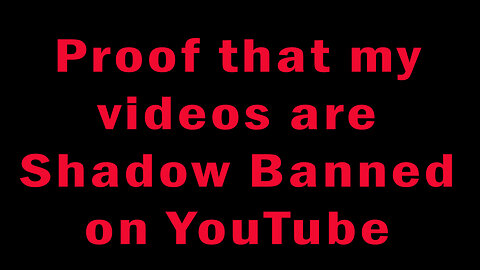 Shadowban or Shadowbanned - YouTube vs Rumble