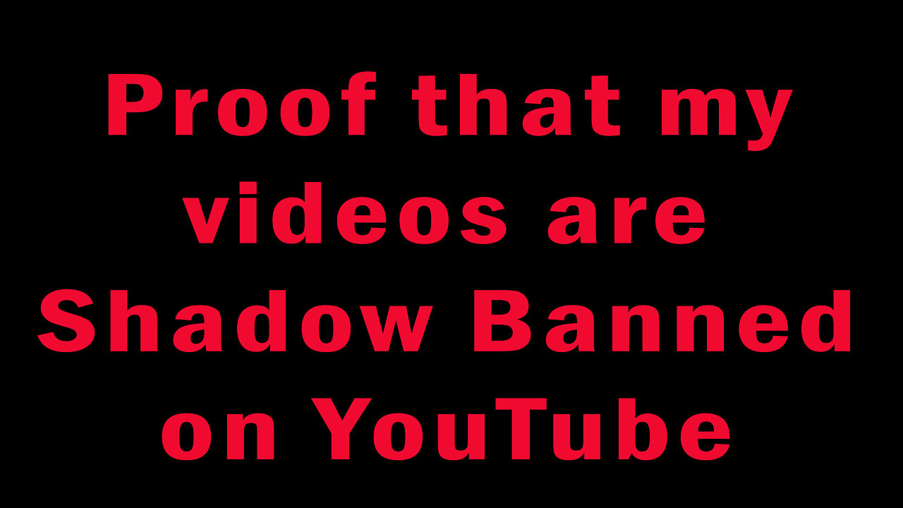 Shadowban or Shadowbanned - YouTube vs Rumble
