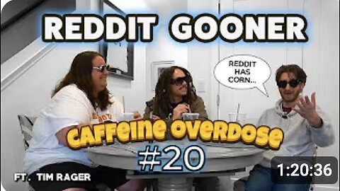 Reddit Gooner - Caffeine Overdose #20 with Ray Bentley, Brett Verbist and Tim Rager #reddit #gooner