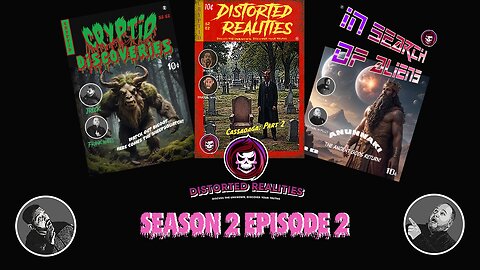Distorted Realitiies Season 2 Episode 2