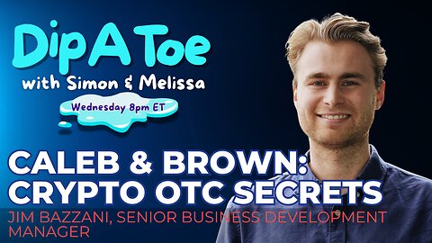 Unlocking OTC Secrets with Jim Bazzani of Caleb & Brown| Dip A Toe EP85